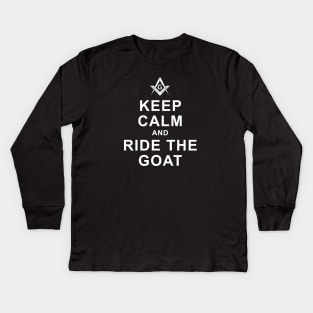 Keep Calm and Ride the Goat Masonic Freemason Kids Long Sleeve T-Shirt